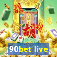 90bet live